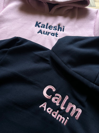 Kaleshi Aurat Calm Aadmi Hoodie / Sweatshirt Combo