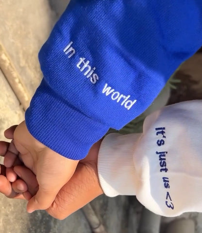 In this World, Its Just Us Sleeve Embroidery Hoodie, Sweatshirt Combo