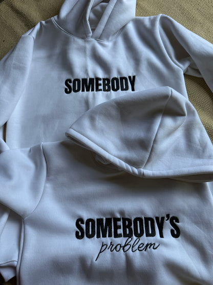 Somebody , Somebody's problem Hoodie, Sweatshirt Combo