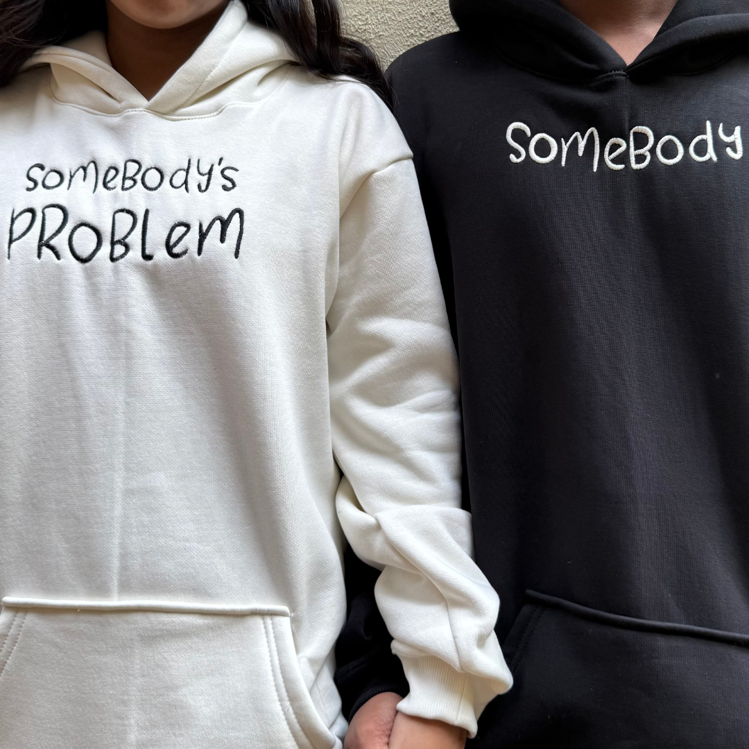 Somebody, Somebody's problem Hoodie, Sweatshirt  Combo